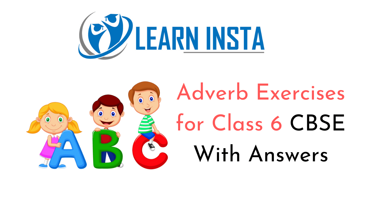 Adverb Exercises For Class 6 CBSE With Answers
