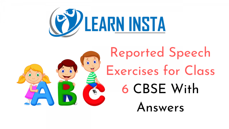 Reported Speech Exercises for Class 6 CBSE With Answers