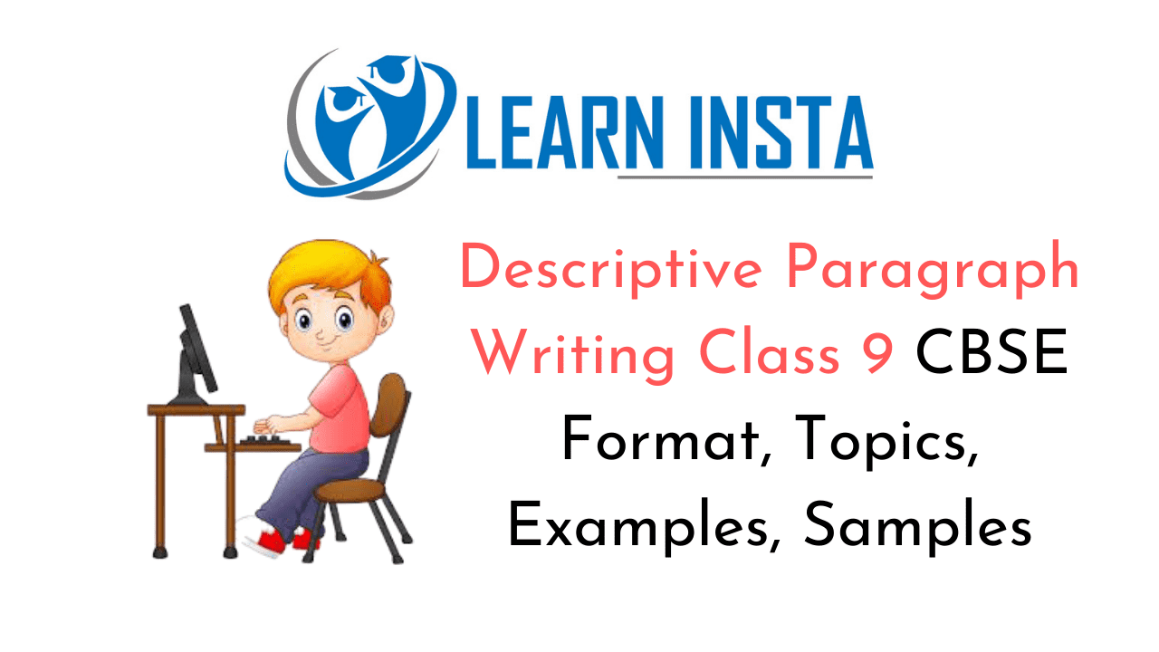 Descriptive Paragraph Writing Class 9 CBSE Format, Topics
