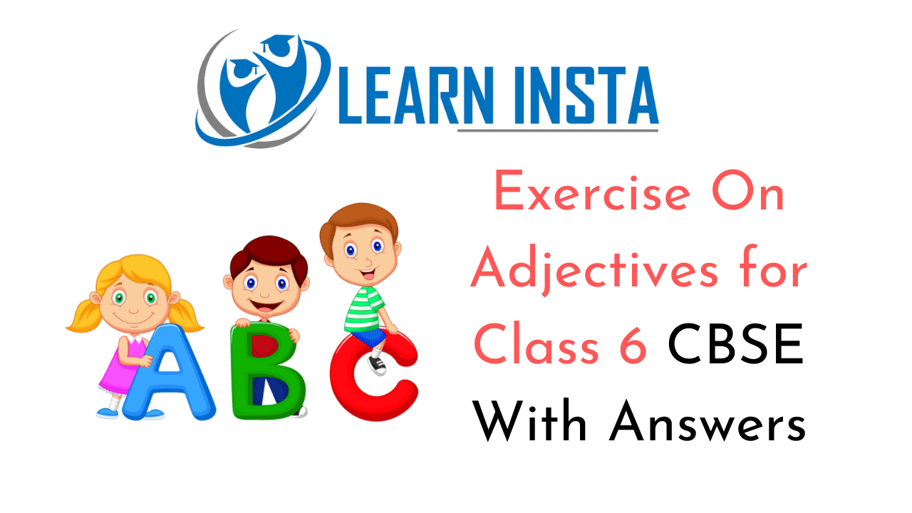 Exercise On Adjectives For Class 6 CBSE With Answers