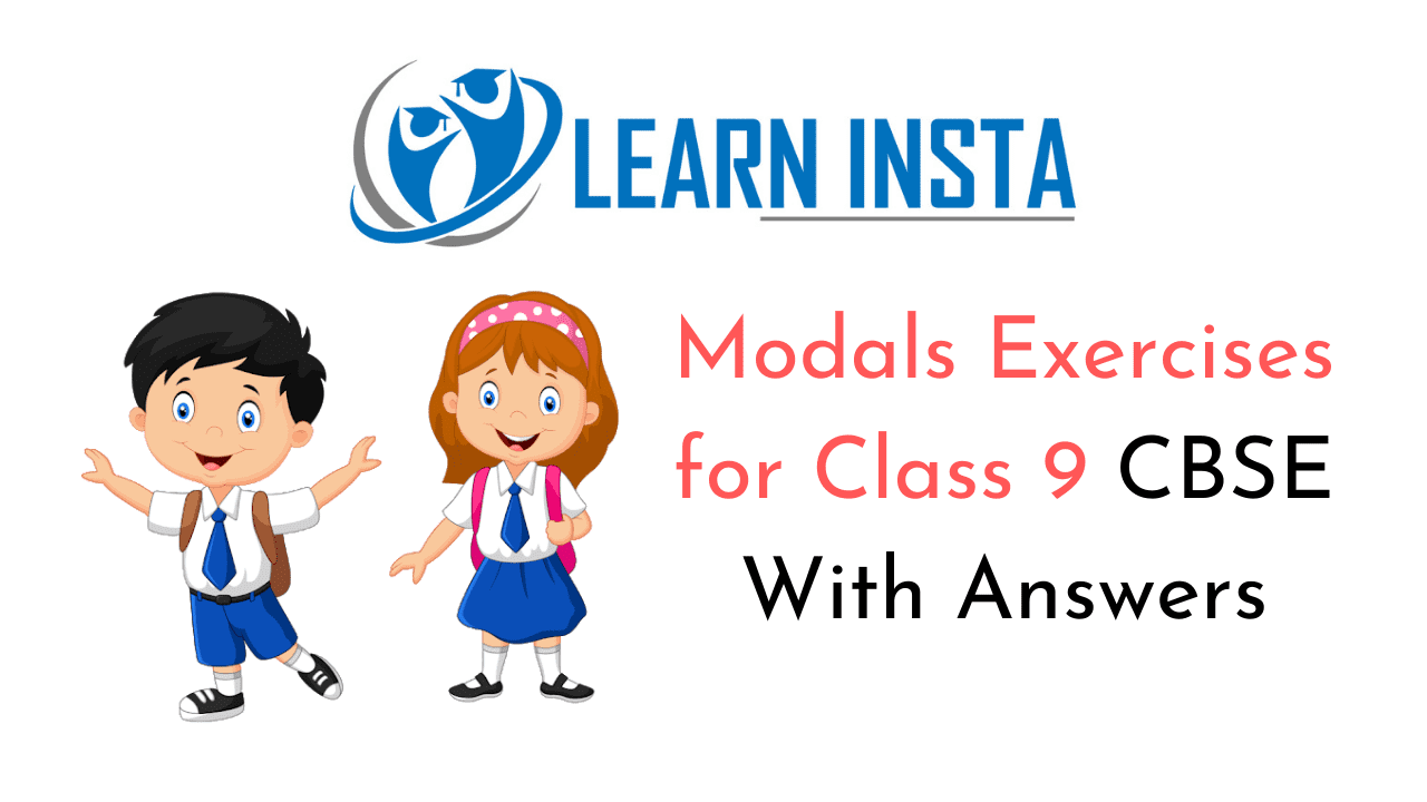 Modals Exercises For Class 9 CBSE With Answers